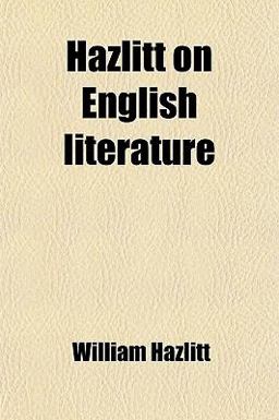 Hazlitt on English Literature