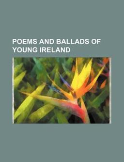 Poems and Ballads of Young Ireland