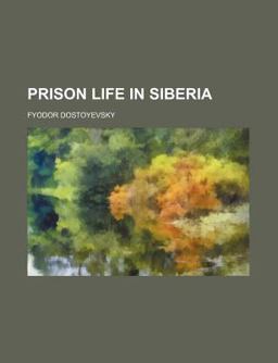 Prison Life in Siberi