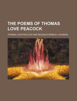 The Poems of Thomas Love Peacock The Poems of Thomas Love Peacock