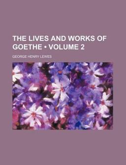 The Lives and Works of Goe