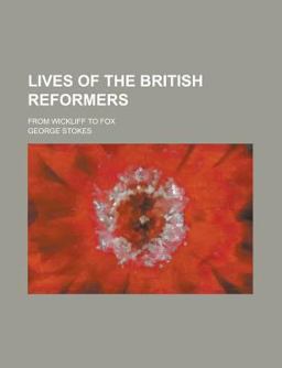 The Lives of the British Reformers