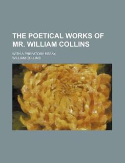 The Poetical Works of Mr William Collins