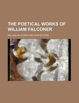 The Poetical Works of William Falconer
