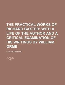 The Practical Works of Richard Baxter