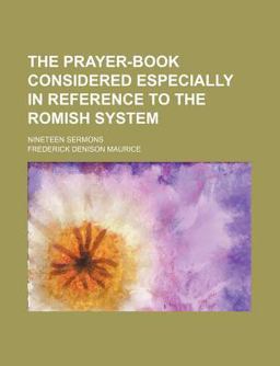 The Prayer-Book Considered Especially in Reference to the Romish System