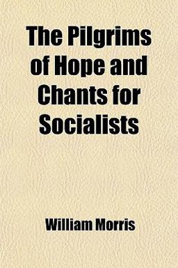 The Pilgrims of Hope and Chants for Socialists