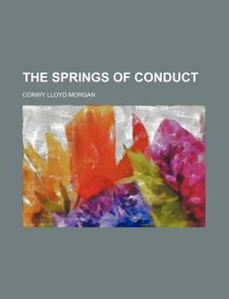 The Springs of Conduct The Springs of Conduct