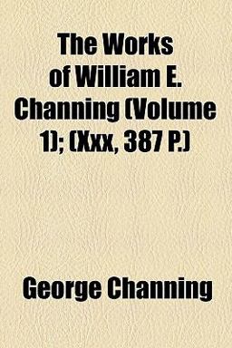 The Works of William E Channing