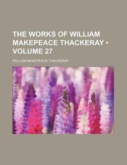 The Works of William Makepeace Thackeray