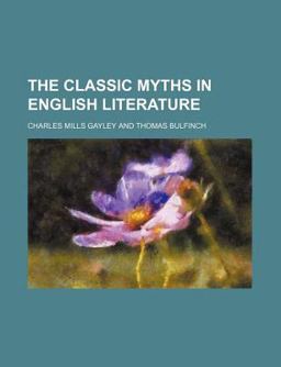 The Classic Myths in English Literature The Classic Myths in English Literature