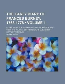 The Early Diary of Frances Burney, 1768-1778