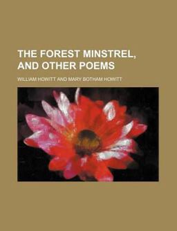 The Forest Minstrel, and Other Poems