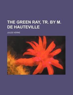 The Green Ray, Tr by M de Hauteville