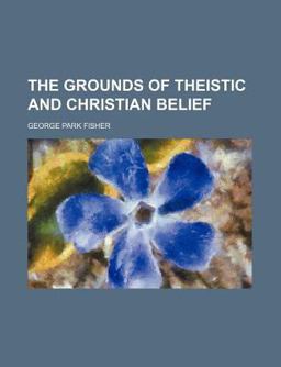 The Grounds of Theistic and Christian Belief