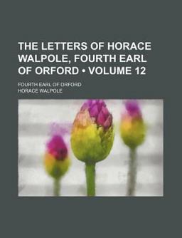 The Letters of Horace Walpole