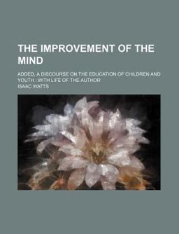The Improvement of the Mind