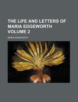 The Life and Letters of Maria Edgeworth