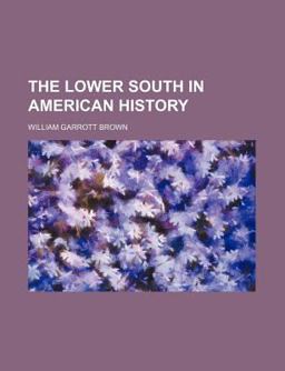 The Lower South in American History