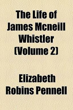The Life of James Mcneill Whistler
