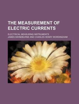 The Measurement of Electric Currents