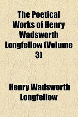The Poetical Works of Henry Wadsworth Longfellow