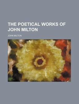 The Poetical Works of John Milton