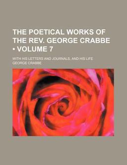 The Poetical Works of the Rev George Crabbe The Poetical Works of the Rev George Crabbe