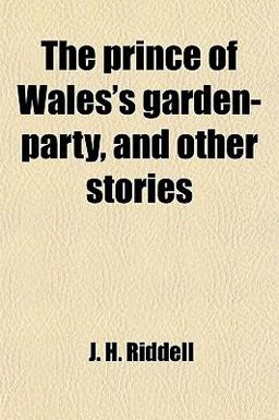 The Prince of Wales's Garden-Party, and Other Stories
