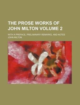 The Prose Works of John Milton