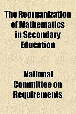 The Reorganization of Mathematics in Secondary Education