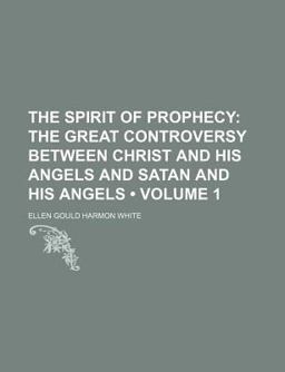 The Spirit of Prophecy The Spirit of Prophecy
