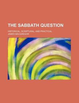 The Sabbath Question The Sabbath Question
