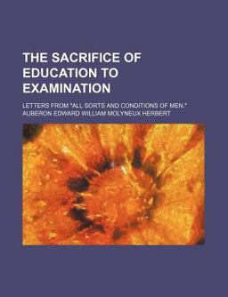 The Sacrifice of Education to Examination