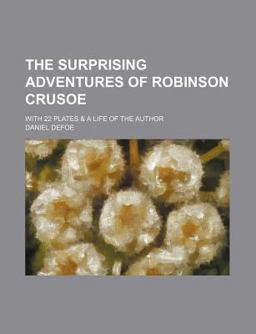 The Surprising Adventures of Robinson Crusoe