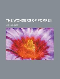 The Wonders of Pompeii