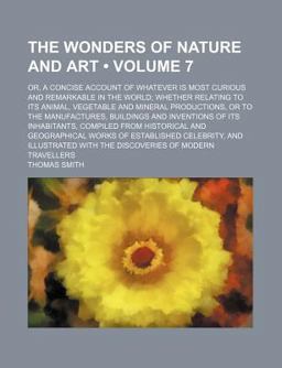 The Wonders of Nature and Art