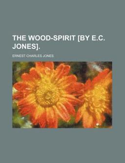 The Wood-Spirit [by E C Jones]