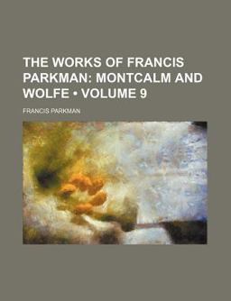 The Works of Francis Parkman