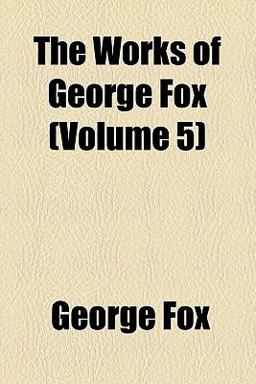 The Works of George Fox