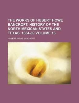 The Works of Hubert Howe Bancroft