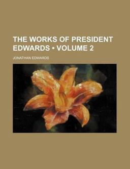 The Works of President Edwards
