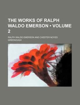 The Works of Ralph Waldo Emerson