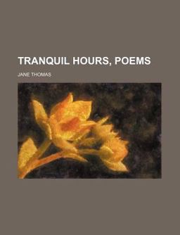 Tranquil Hours, Poems