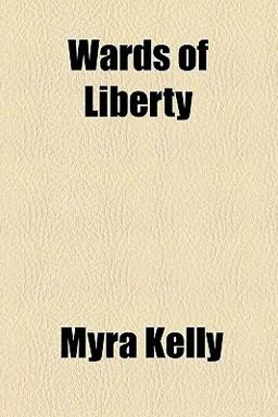 Wards of Liberty Wards of Liberty