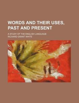 Words and Their Uses, Past and Present