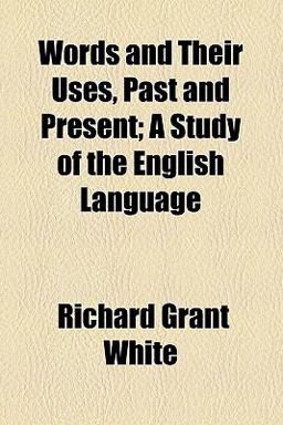 Words and Their Uses, Past and Present