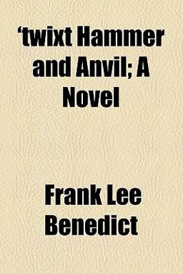 'Twixt Hammer and Anvil 'Twixt Hammer and Anvil