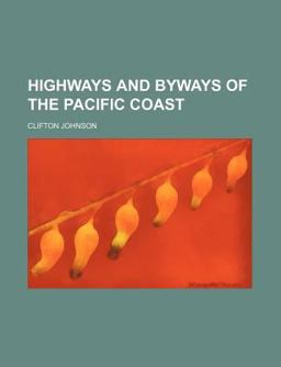 Highways and Byways of the Pacific Coast