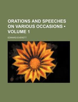 Orations and Speeches on Various Occasions